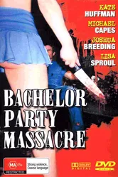 Bachelor Party Massacre постер