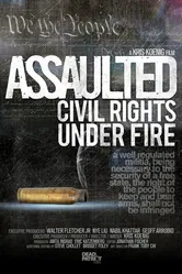 Assaulted: Civil Rights Under Fire постер