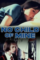 No Child of Mine 1997 постер
