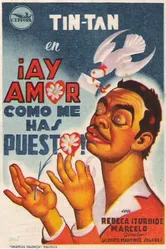 ¡Ay amor... cómo me has puesto! постер