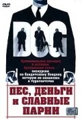 Постер Пес, деньги и славные парни 2004