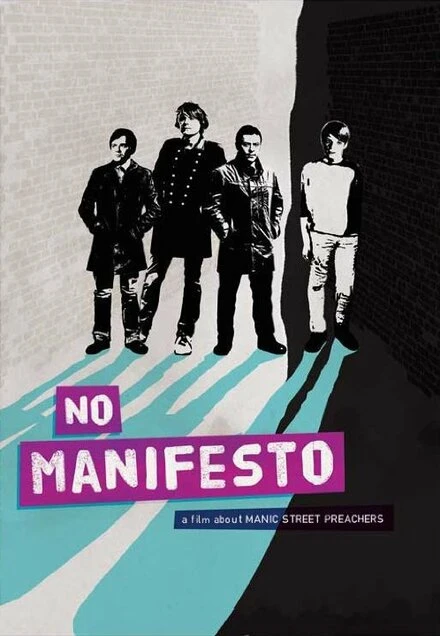 Постер No Manifesto: A Film About Manic Street Preachers