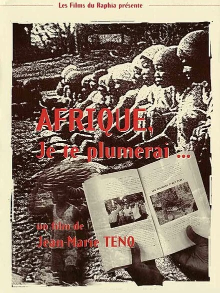 Постер Afrique, je te plumerai