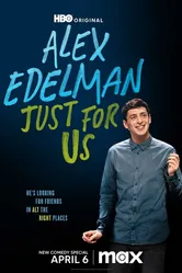 Alex Edelman: Just for Us постер