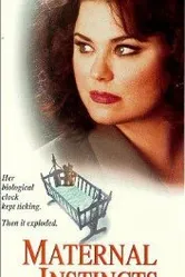Maternal Instincts 1996 постер