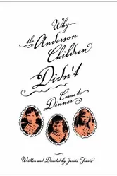 Why the Anderson Children Didn't Come to Dinner постер