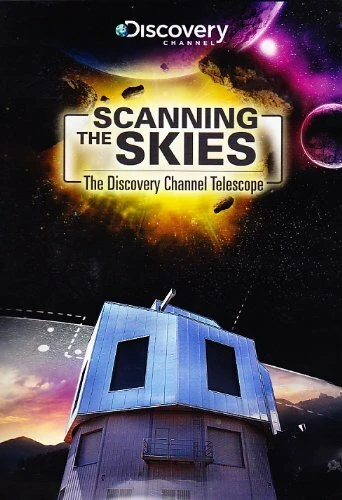 Постер Сканируя небо: Телескоп Discovery Channel 2012