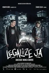 Legalize Já: Amizade Nunca Morre постер