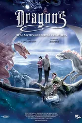 Dragons: Real Myths and Unreal Creatures постер