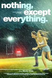 nothing, except everything. постер
