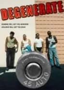 Degenerate 2012 постер