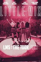 Little Mix: LM5 - The Tour Film постер