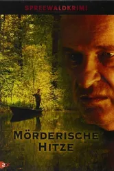 Spreewaldkrimi - Mörderische Hitze постер