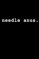 Needle Anus: A Comedy постер
