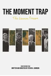 The Moment Trap: The Lennon Dream постер