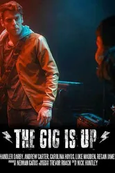 The Gig Is Up 2017 постер