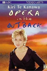 Kiri Te Kanawa: Opera in the Outback постер