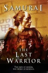 Samurai: The Last Warrior постер