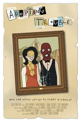 Adopting Trouble постер