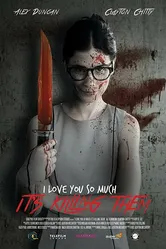 I Love You So Much It's Killing Them постер