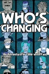 Who's Changing: An Adventure in Time with Fans постер