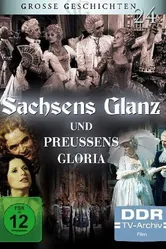 Sachsens Glanz und Preußens Gloria - Aus dem siebenjährigen Krieg постер