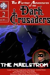 Dark Crusaders: The Maelstrom постер