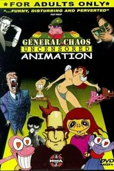 General Chaos: Uncensored Animation постер