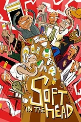 Soft in the Head постер