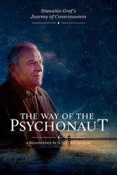 The Way of the Psychonaut: Stanislav Grof's Journey of Consciousness постер
