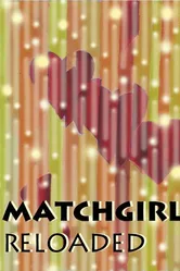 Matchgirl Reloaded постер
