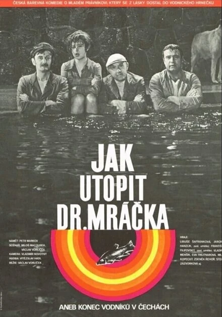 Постер Как утопить доктора Мрачека, или Конец водяных в Чехии 1975