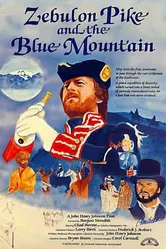 Zebulon Pike and the Blue Mountain постер