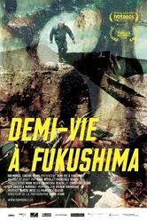 Demi-vie à Fukushima постер