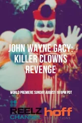 John Wayne Gacy: Killer Clown's Revenge постер