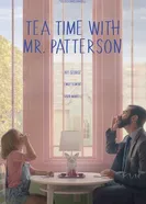 Tea Time with Mr. Patterson постер