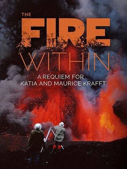 Постер The Fire Within: A Requiem for Katia and Maurice Krafft