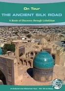 Ipak Yoli - The Ancient Silk Road - Arcadia World on Tour Travel Films постер