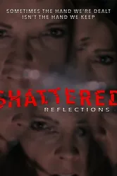 Shattered Reflections 2015 постер