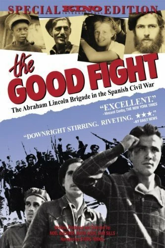 Постер The Good Fight: The Abraham Lincoln Brigade in the Spanish Civil War
