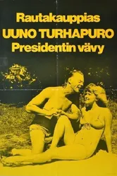 Ууно Турхапуро, владелец скобяной лавки и зять президента 1978 постер