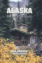 Аляска: Тишь и уединение 2005 постер