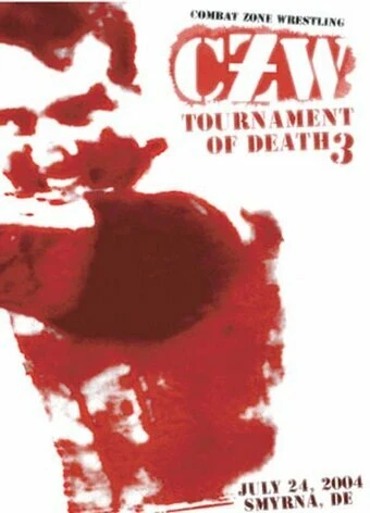 Постер CZW: Ультражестокий турнир смерти III 2004