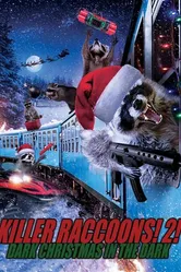 Killer Raccoons 2: Dark Christmas in the Dark постер