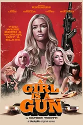 A Girl Is A Gun 2017 постер