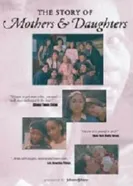 The Story of Mothers & Daughters постер