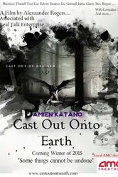 Cast Out Onto Earth постер