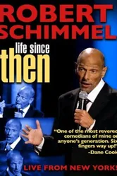 Роберт Шиммель: Жизнь с тех пор 2009 постер