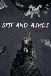 Spit and Ashes постер