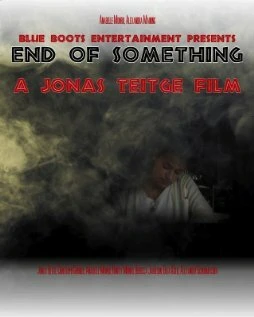 Постер End of Something